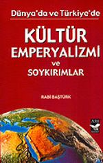 Kültür Emperyalizmi ve Soykırımlar Dünya'da ve Türkiye'de