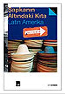 Şapkanın Altındaki Kıta / Latin Amerika