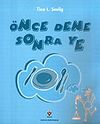 &Ouml;nce Dene Sonra Ye