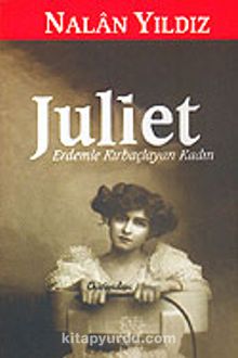 Juliet / Erdemle Kırbaçlayan Kadın