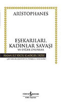 Eşekarıları, Kadınlar Savaşı ve Diğer Oyunlar (Ciltli)