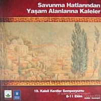 Savunma Hatlarından Yaşam Alanlarına Kaleler (9-B-11)