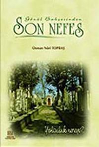 Gönül Bahçesinden Son Nefes