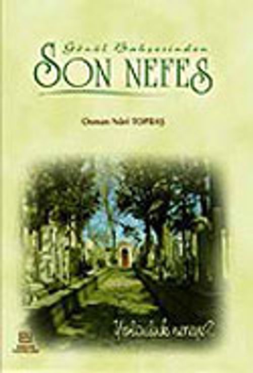 Gönül Bahçesinden Son Nefes