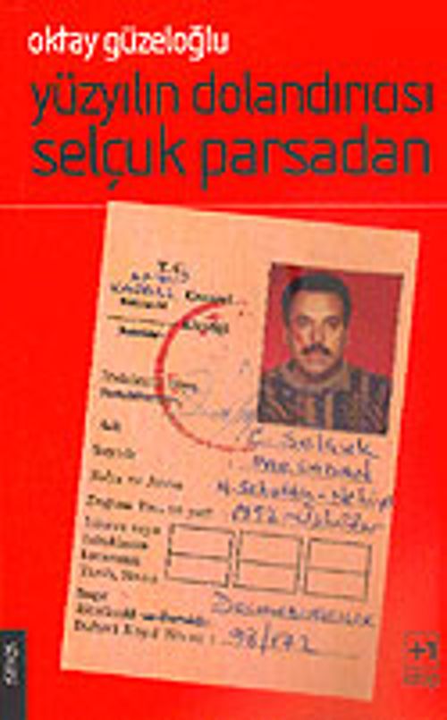 Yüzyılın Dolandırıcısı Selçuk Parsadan