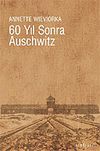 60 Yıl Sonra Auschwitz