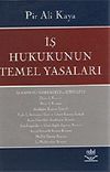 İş Hukukunun Temel Yasaları