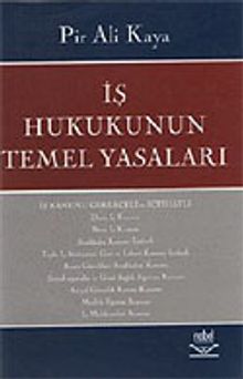 İş Hukukunun Temel Yasaları
