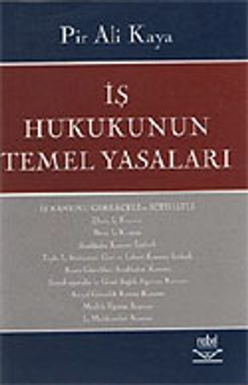 İş Hukukunun Temel Yasaları
