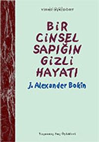 Bir Cinsel Sapığın Gizli Hayatı