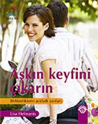 Aşkın Keyfini Çıkarın / Birlikteliklerin Acı - Tatlı Yanları
