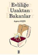 Evliliğe Uzaktan Bakanlar