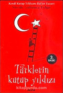 Türklerin Kutup Yıldızı - Nüvide Gültunca Tulgar