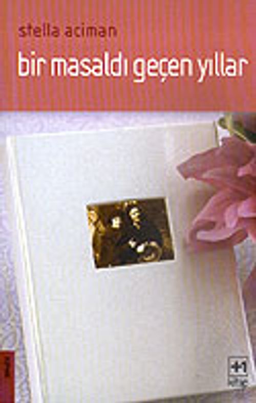 Bir Masaldı Geçen Yıllar