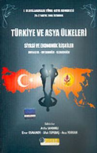 Türkiye ve Asya Ülkeleri Siyasi ve Ekonomik İlişkiler