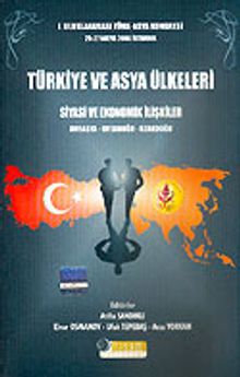 Türkiye ve Asya Ülkeleri Siyasi ve Ekonomik İlişkiler