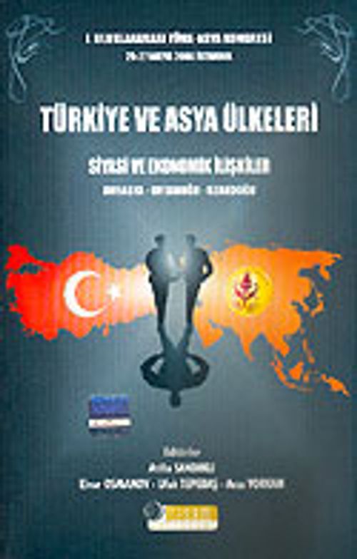 Türkiye ve Asya Ülkeleri Siyasi ve Ekonomik İlişkiler