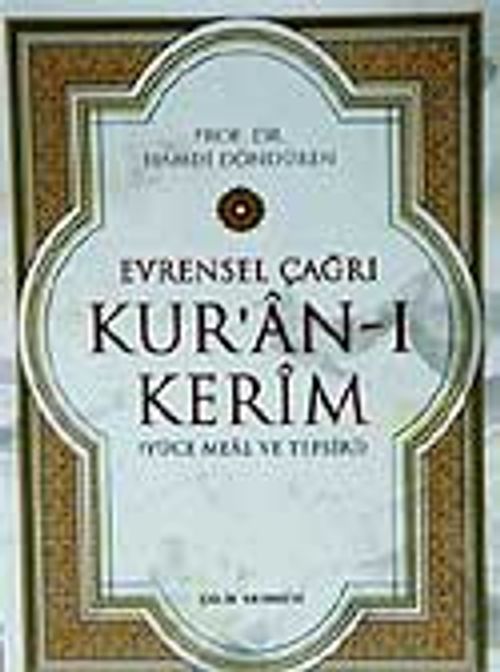 Kur'an-ı Kerim Evrensel Çağrı / Yüce Meal ve Tefsiri