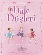 Bale Düşleri / Bale Öğreniyoruz