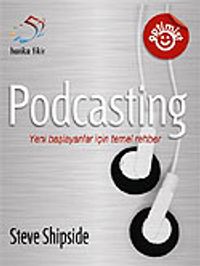Podcasting / Yeni Başlayanlar İçin Temel Rehber