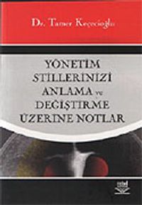 Yönetim Stillerinizi Anlama ve Değiştirme Üzerine Notlar