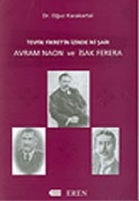 Tevfik Fikret'in İzinde İki Şair / Avram Naon ve Isak Ferera