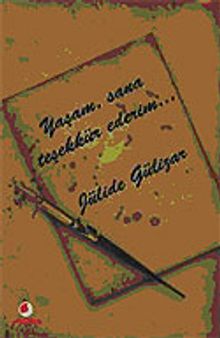 Yaşam, Sana Teşekkür Ederim