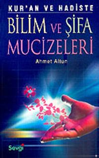 Bilim ve Şifa Mucizeleri Kur'an ve Hadiste