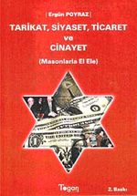 Tarikat, Siyaset, Ticaret ve Cinayet / Masonlarla El Ele
