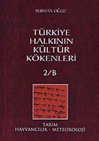 Türkiye Halkının Kültür Kökenleri 2/B Tarım, Hayvancılık-Meteoroloji
