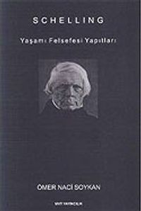 Schelling - Yaşamı Felsefesi Yapıtları