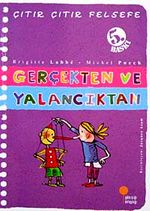 Gerçekten ve Yalancıktan / Çıtır Çıtır Felsefe (3. Kitap)