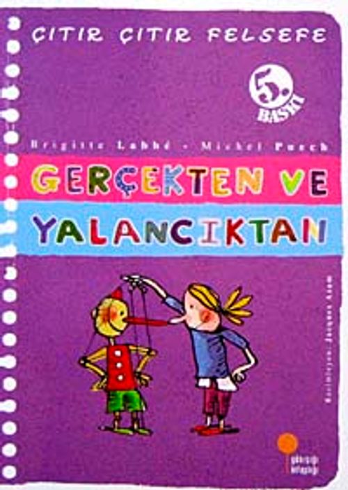 Gerçekten ve Yalancıktan / Çıtır Çıtır Felsefe (3. Kitap)
