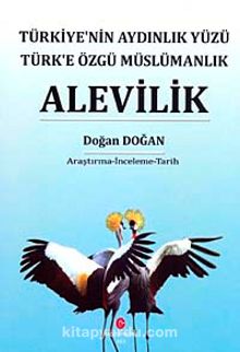 Alevilik & Türkiye'nin Aydınlık Yüzü Türk'e Özgü Müslümanlık