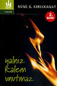 Yalnız Kalem Unutmaz