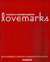 Lovemarks Markaların &Ouml;tesindeki Gelecek