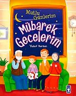 Mutlu Günlerim Mübarek Gecelerim