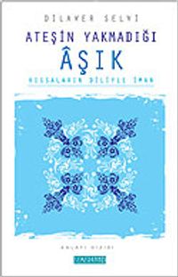 Ateşin Yakmadığı Aşık