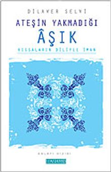 Ateşin Yakmadığı Aşık