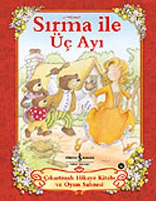 Sırma İle Üç Ayı / Çıkartmalı Hikaye Kitabı