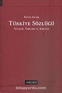 Türkiye Sözlüğü / Siyaset Toplum ve Kültür - Metin Heper