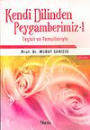 Kendi Dilinden Peygamberimiz 1 Teşbih ve Temsilleriyle