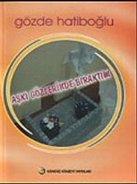 Aşkı Gözlerinde Bıraktım