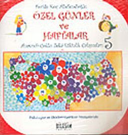 Anasınıfı Çoklu Zeka Etkinlik Çalışmaları -5 / Özel Günler ve Haftalar