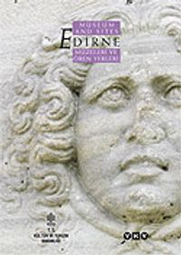 Edirne Müzeleri ve Ören Yerleri