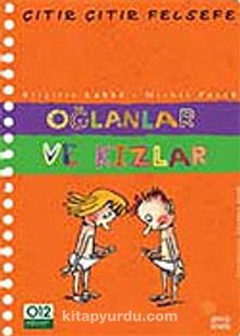 Oğlanlar ve Kızlar / Çıtır Çıtır Felsefe (4. Kitap) - Michel Puech