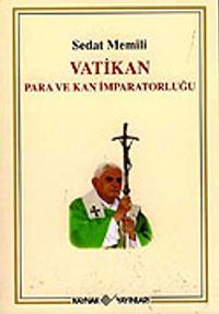 Vatikan / Para ve Kan İmparatorluğu