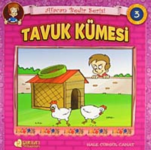 Tavuk Kümesi / Afacan Bedir Serisi -3