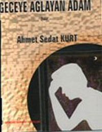 Geceye Ağlayan Adam