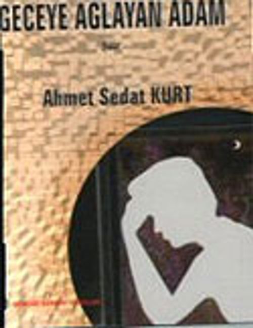 Geceye Ağlayan Adam